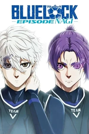 Blue Lock: EPISODE Nagi Film VOSTFR