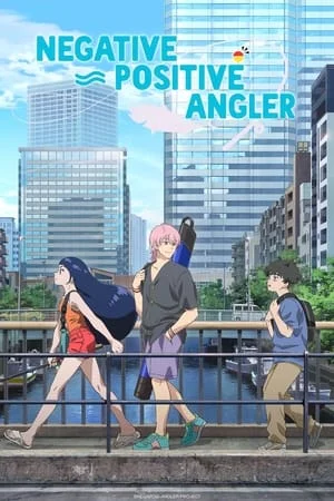 Negative Positive Angler Saison 1 VOSTFR