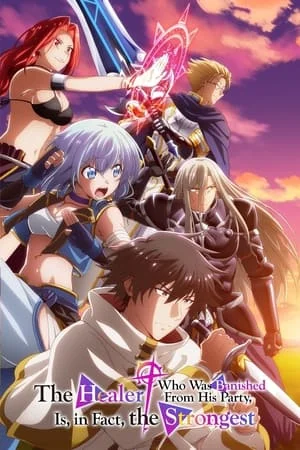 The Healer Who was Banished From His Party is Actually the Strongest Saison 1 VOSTFR