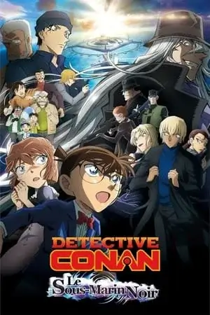 Détective Conan : Le sous-marin noir Film VF