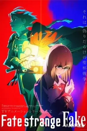 Fate/strange Fake Saison 1 VOSTFR