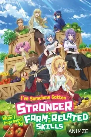 I Somehow Got Strong By Raising Skills Related to Farming Saison 1 VOSTFR