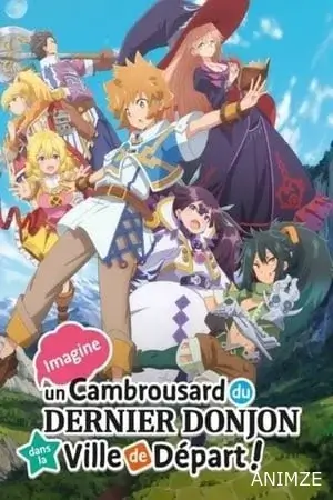 Imagine un Cambrousard du Dernier Donjon dans la Ville de Départ ! Saison 1 VOSTFR