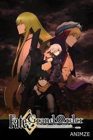 Fate/Grand Order Absolute Demonic Front: Babylonia Saison 1 VOSTFR