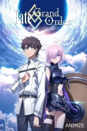 Fate/Grand Order : First Order Film VOSTFR