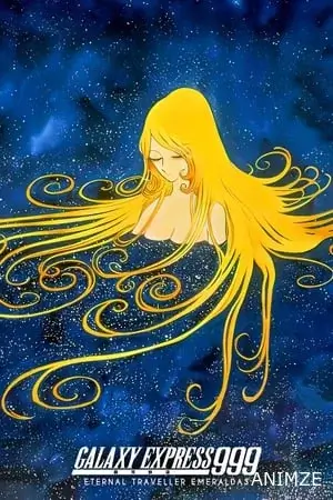 Galaxy Express 999 - Emeraldas, l'éternelle voyageuse Film VOSTFR