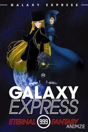 Galaxy Express 999 - Eternal Fantasy Film VOSTFR