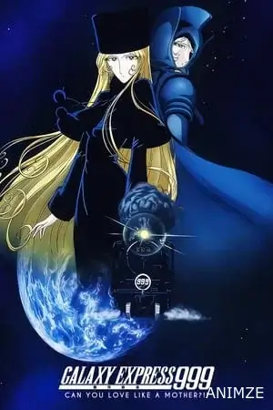 Galaxy Express 999 - Peux-tu aimer comme une mère ? Film VOSTFR