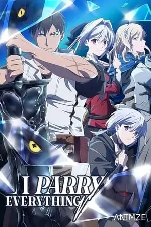 I Parry Everything Saison 1 VOSTFR
