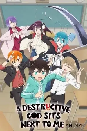 A Destructive God Sits Next to Me Saison 1 VOSTFR