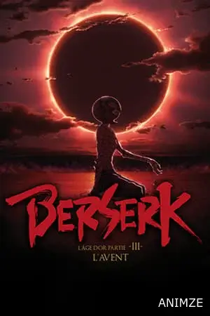 Berserk l'âge d'or - Partie 3 Film VOSTFR