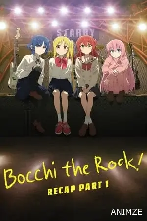 Bocchi the Rock! Recap Part 1 Film VOSTFR
