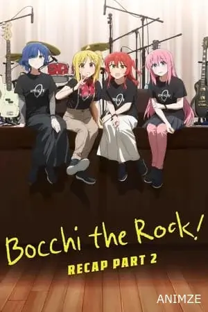 Bocchi the Rock! Recap Part 2 Film VOSTFR