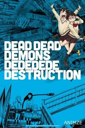 Dead Dead Demons Dededede Destruction Saison 1 VOSTFR