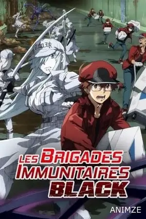 Les Brigades Immunitaires - BLACK Saison 1 VOSTFR