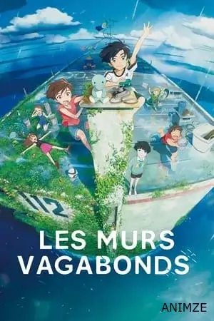 Les Murs vagabonds Film VOSTFR