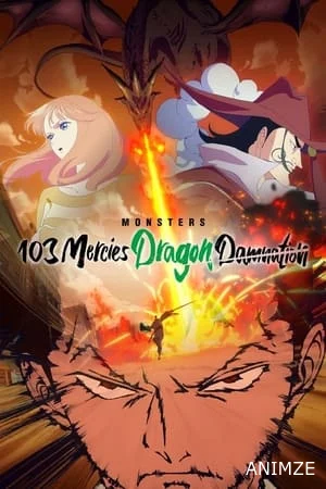 Monsters : L'enfer du dragon volant aux 103 passions Film VF