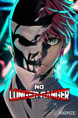 No Longer Rangers Saison 1 VOSTFR