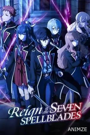 Reign of the Seven Spellblades Saison 1 VOSTFR