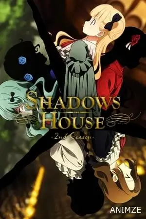 Shadows House Saison 2 VOSTFR
